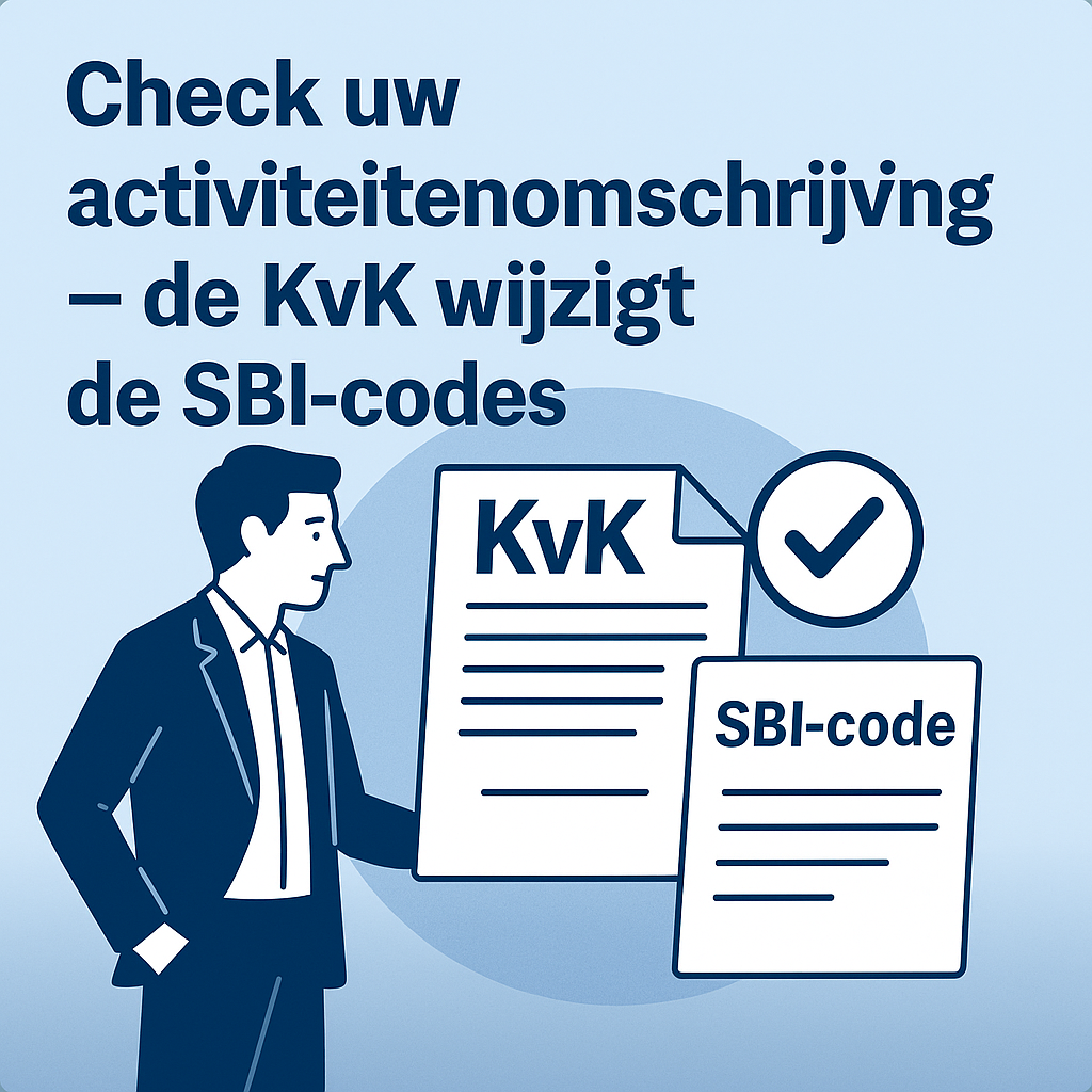 Check uw activiteitenomschrijving – de KvK wijzigt de SBI-codes!